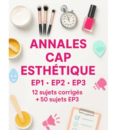 Annales CAP Esthétique - EP1, EP2, EP3