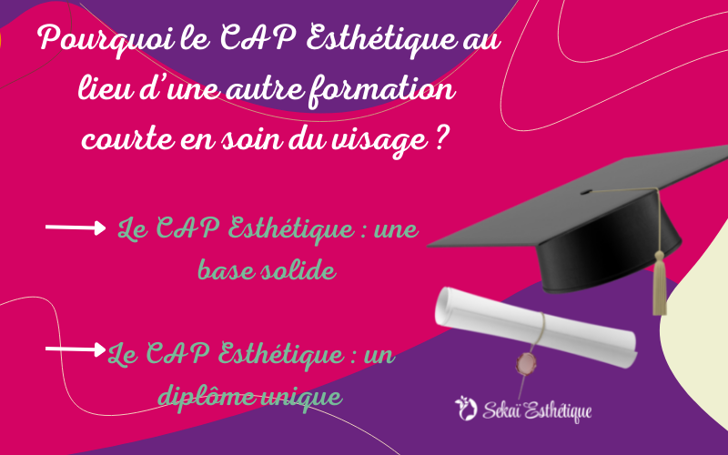 Pourquoi le CAP Esthétique au lieu d’une autre formation courte en soin du visage ?​