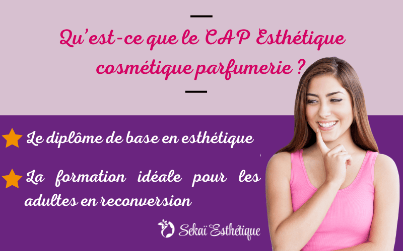 Qu’est-ce que le CAP Esthétique cosmétique parfumerie ?​