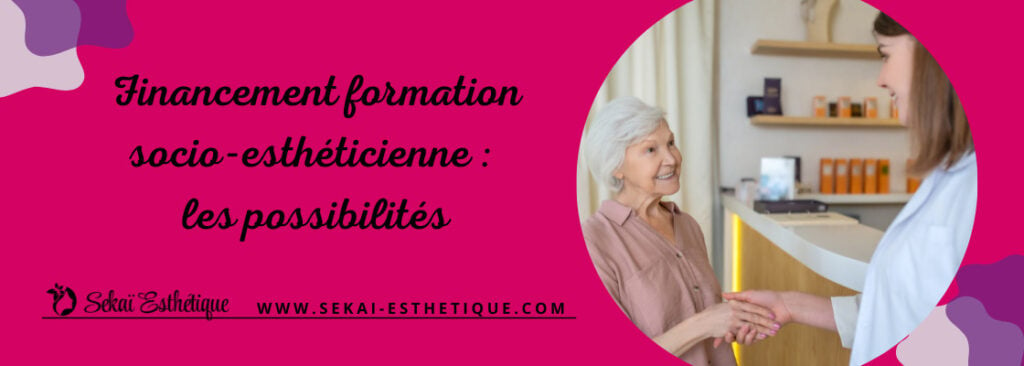 Financement formation socio-esthéticienne : une dame âgée et une esthéticienne