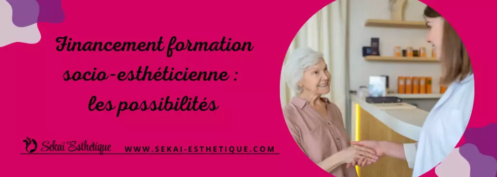 Financement formation socio-esthéticienne : une dame âgée et une esthéticienne