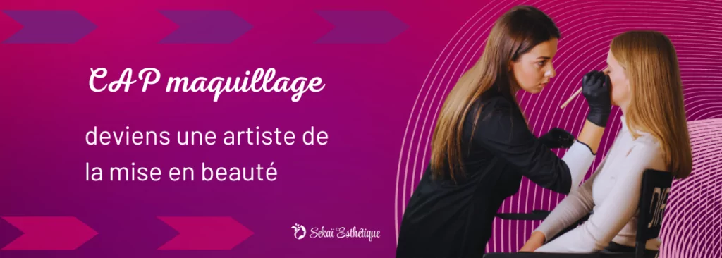 CAP maquillage : deviens une artiste de la mise en beauté