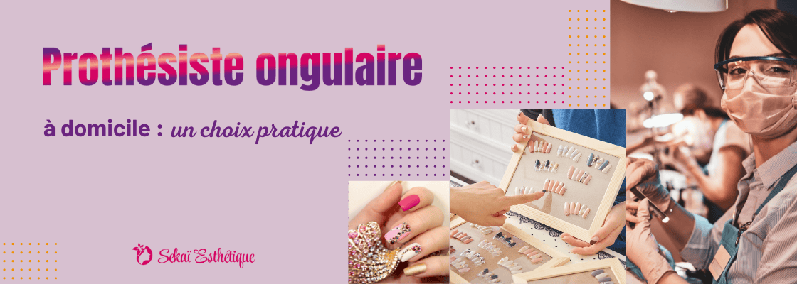 Prothésiste ongulaire à domicile : un choix pratique