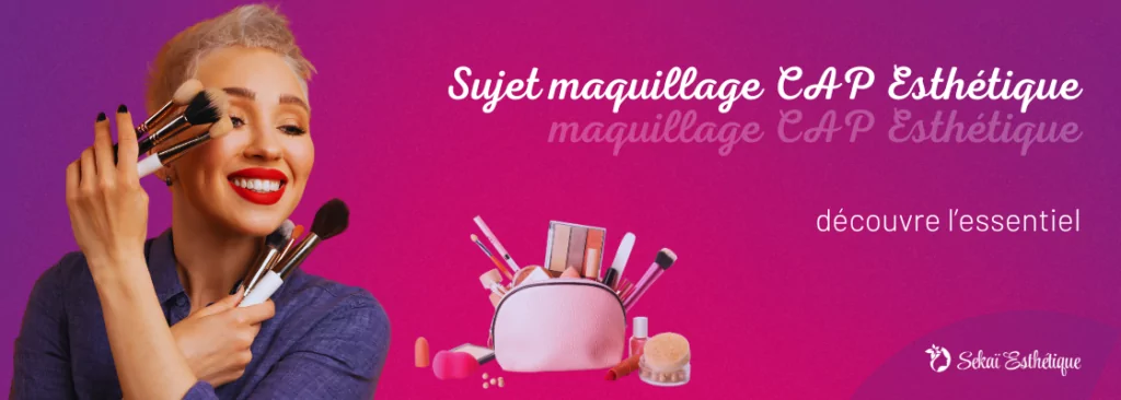 Sujet maquillage CAP Esthétique : découvre l’essentiel