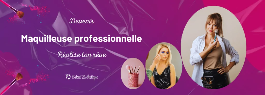 Devenir maquilleuse professionnelle : réalise ton rêve